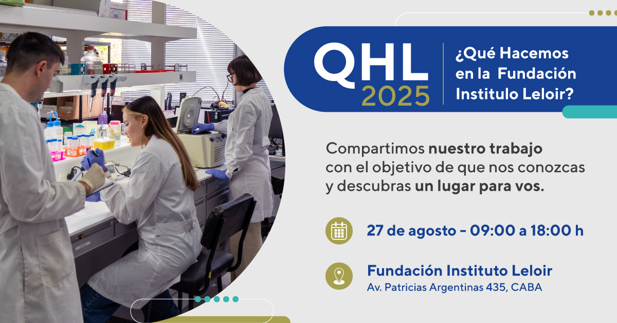 En agosto llega la edición 2025 de “¿Qué Hacemos en la Fundación Instituto Leloir?”, una jornada para que conozcas qué y cómo investigamos