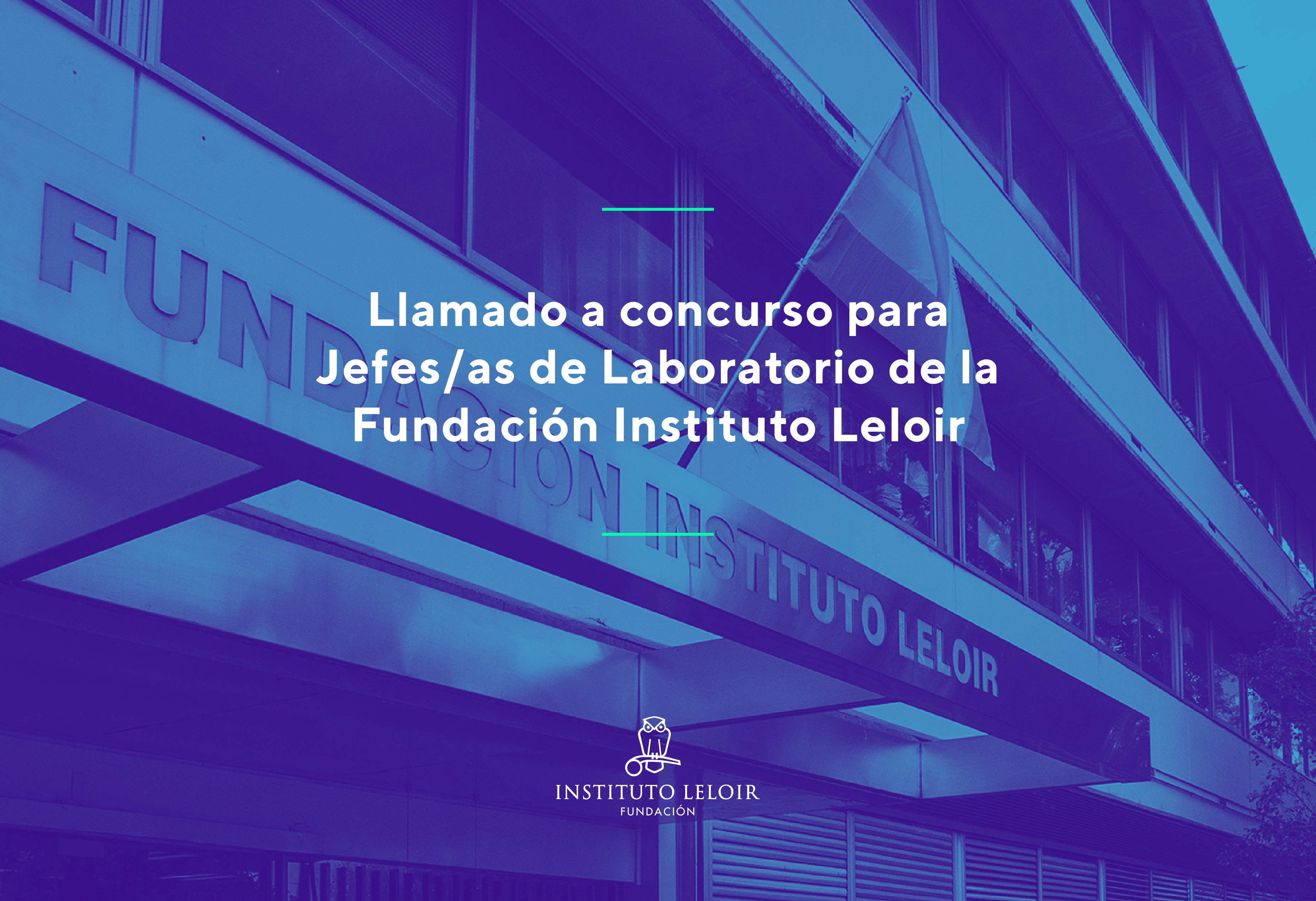 Llamado a concurso para Jefes/as de Laboratorio de la Fundación Instituto Leloir