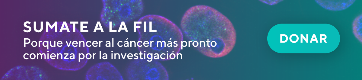 Sumate a la FIL porque vencer al cáncer más pronto comienza por la investigación