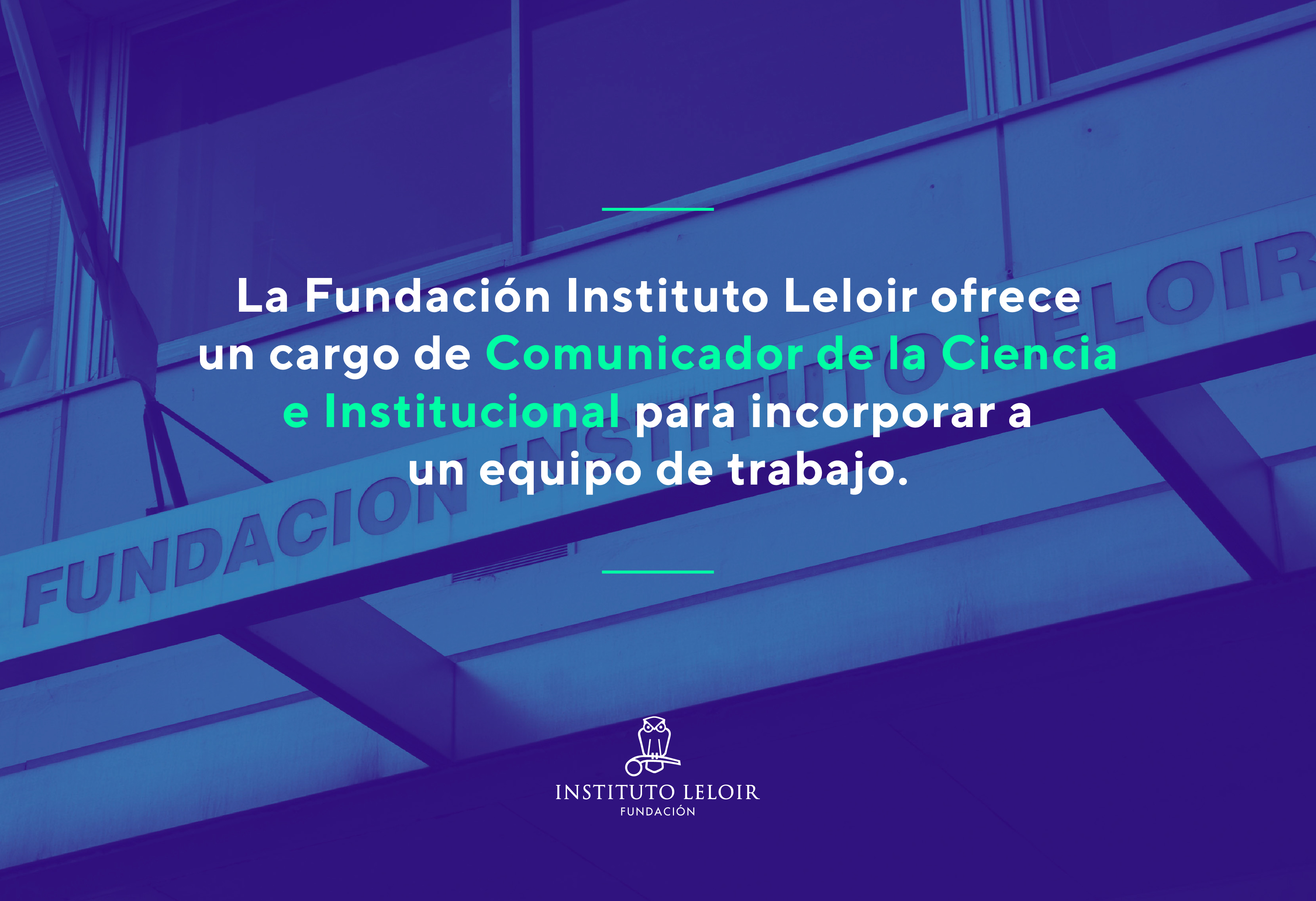 Cargo de “Comunicador de la Ciencia e Institucional” en el Instituto Leloir